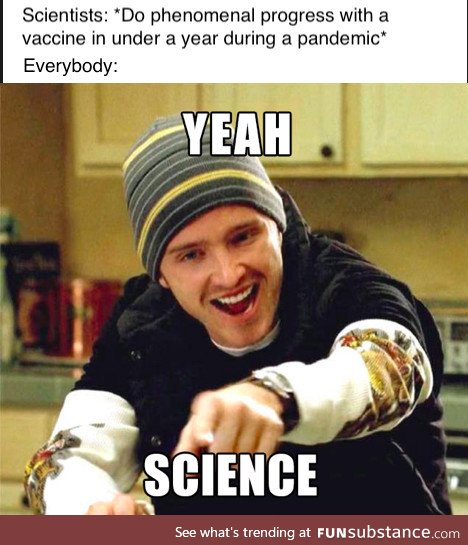 Yeah, Ms. Scientist, b*tch!