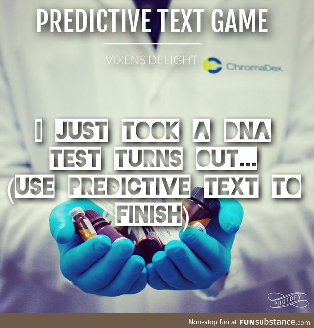 Predictive DNA for the Truly bored