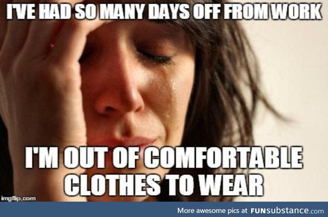 First world covid problems