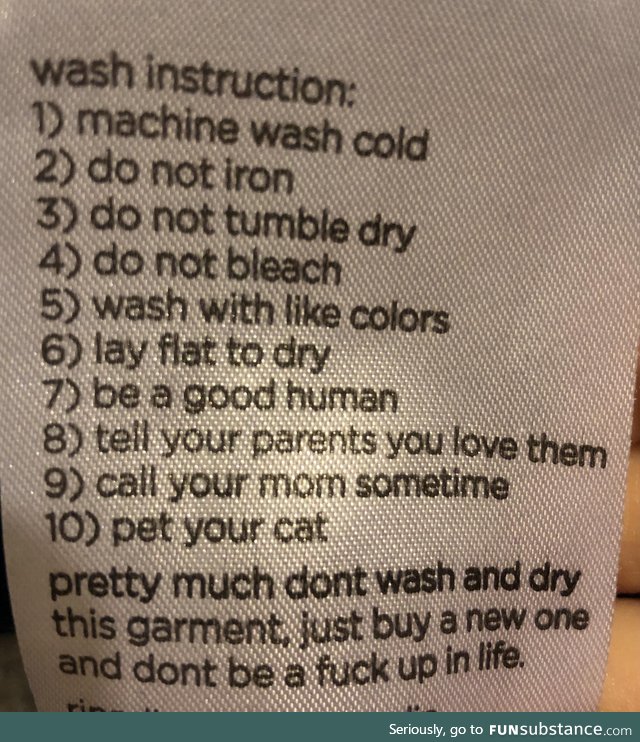 The wash instructions on my new sweatshirt