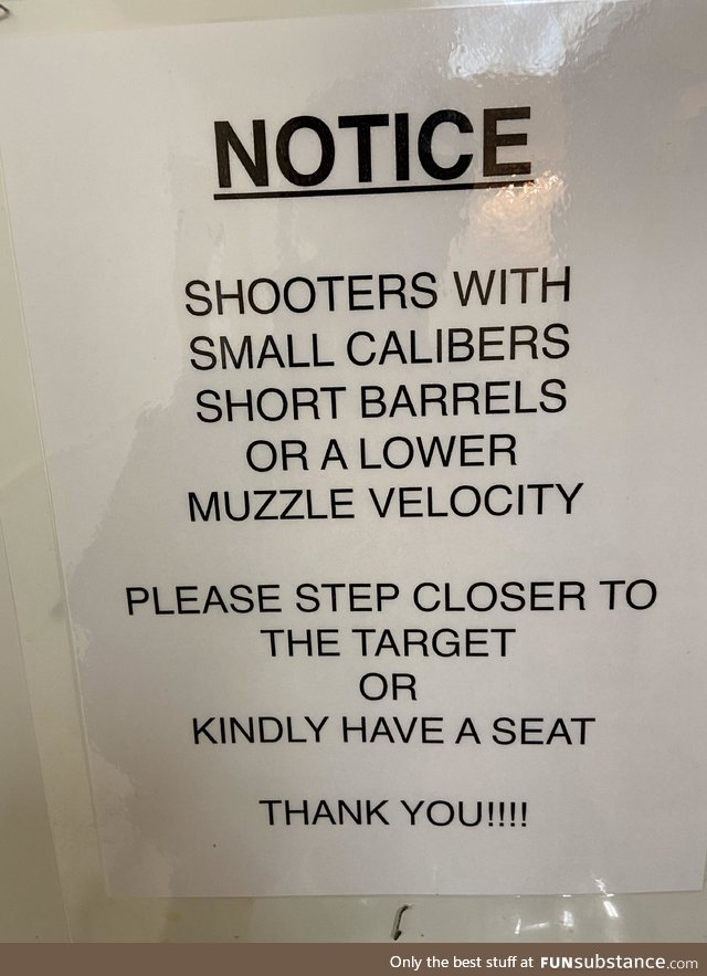 This sign above the urinals at a shooting range