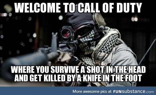 A knife in the foot is deadlier than an arrow to the knee (Call of Duty)