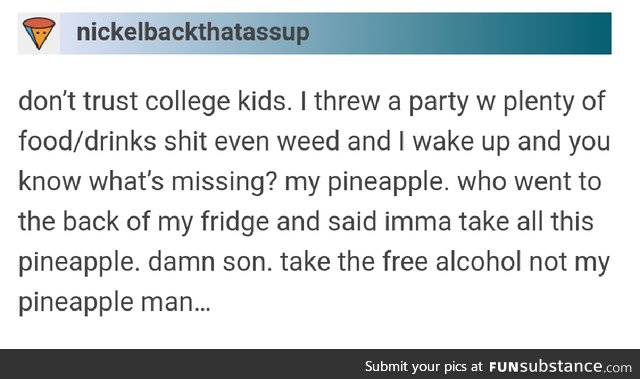 But WHY is the PINEAPPLE gone??