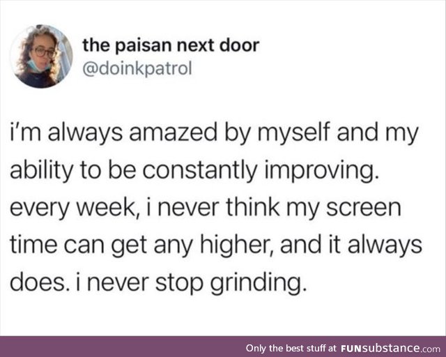 Self-Improvement: Never Stop Grinding