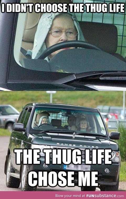 The queen. In a hoodie and driving a range rover
