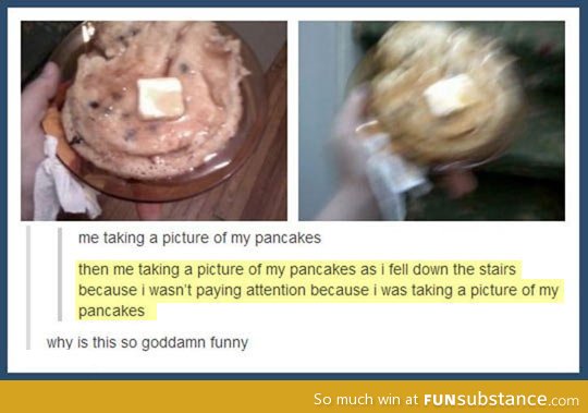 Look at my pancakes