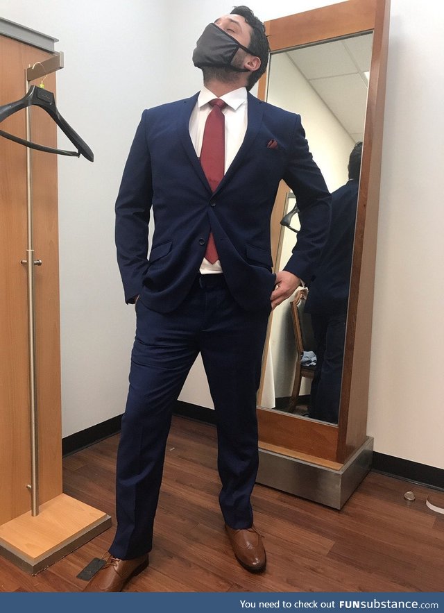 I'm getting married next week. How's my suit?
