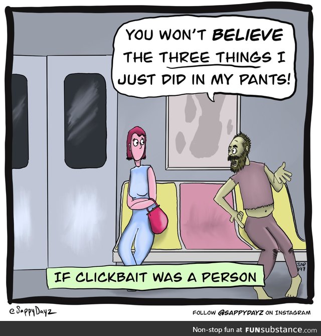 If clickbait was a person [OC]