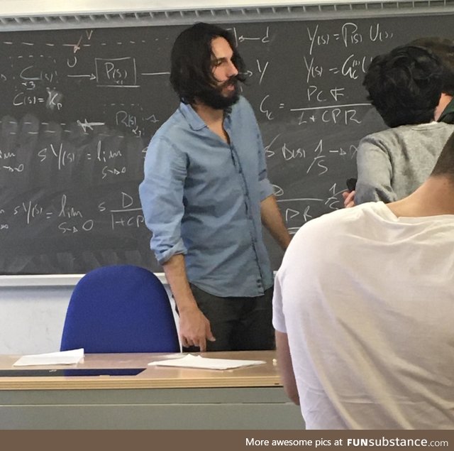 My professor is Keanu Reeves