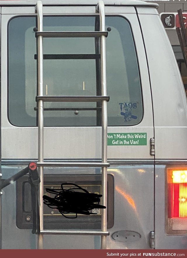 Saw this sticker on a creepy p*do-looking van