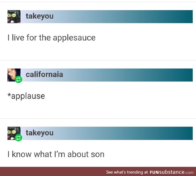 Live for the Apple Sauce