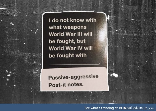 World War IV will be fought with post-it notes, and Predictive Text Games