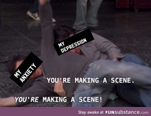 You're making a scene!
