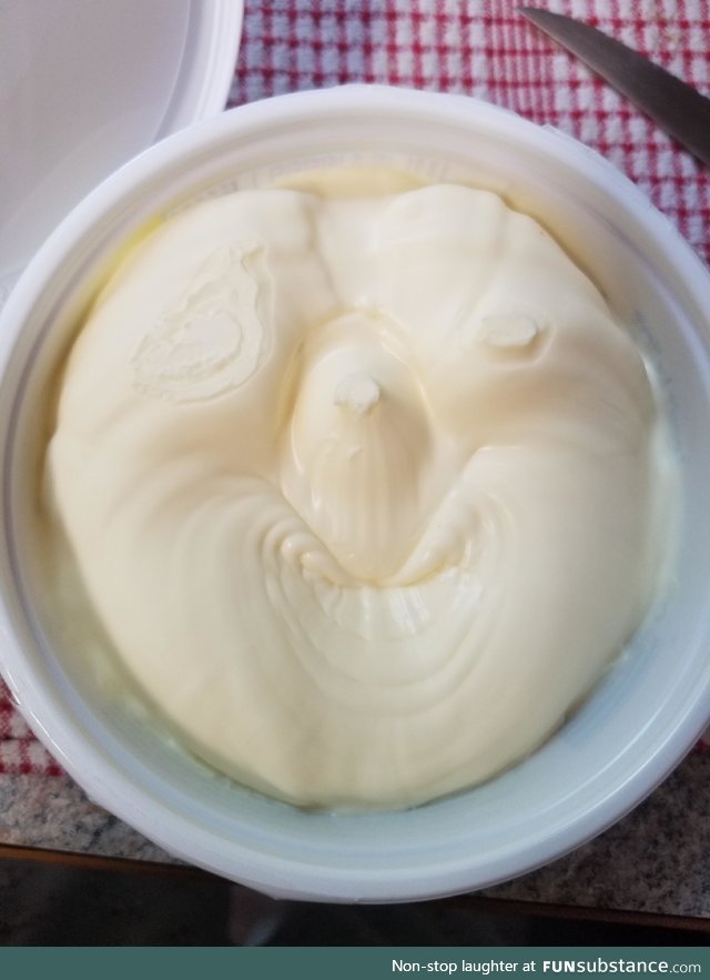 My butter is just trying to be my friend "Heeeey you guys!"