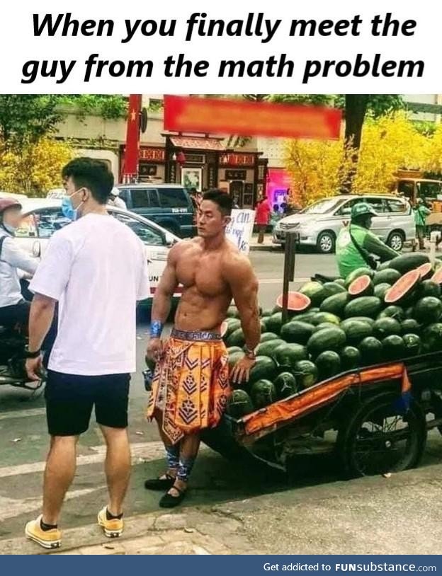 Do not haggle with the water melon man