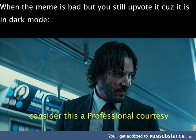 Nothing against people who like light mode but dark mode needs to get more common in memes