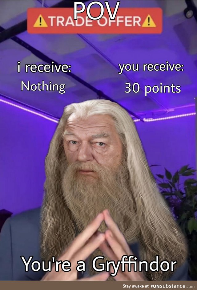 Dumbledore be like