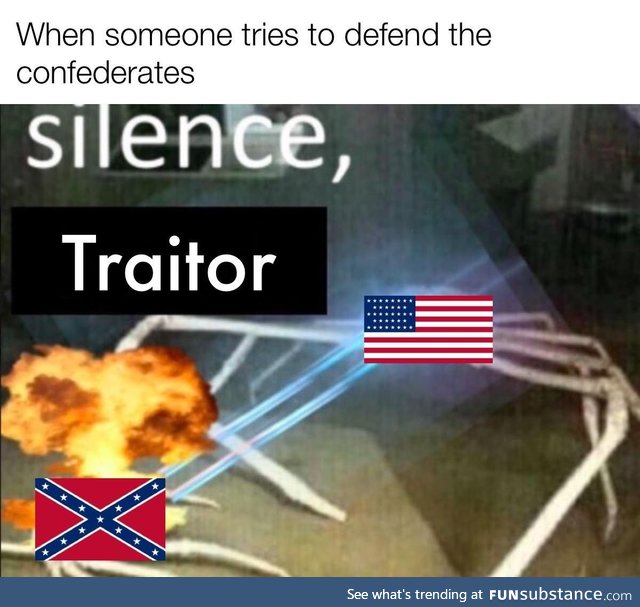 Down in the south in the land of traitors
