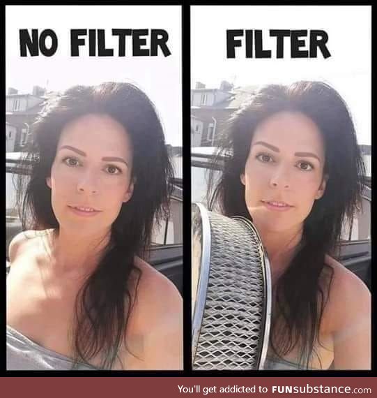 Filter / no filter :)