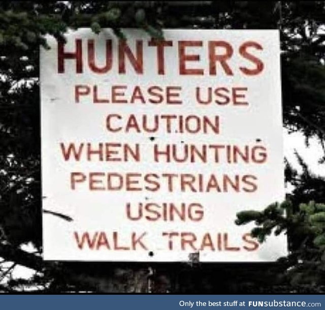 Stay off of the walking trails, basically