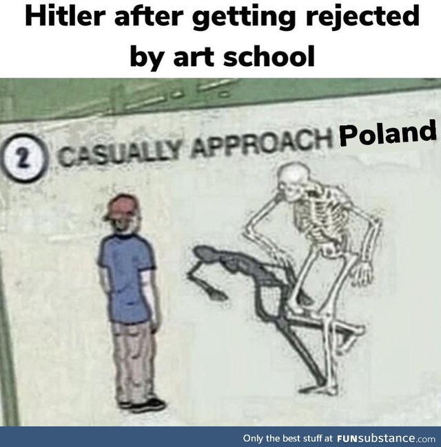 -&gt; Gasp Poland firmly -&gt; Invade Poland