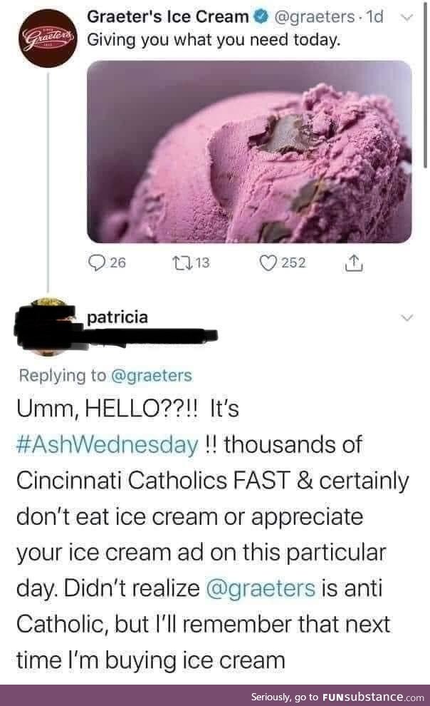 Anti-catholic iced cream tastes better, IMO