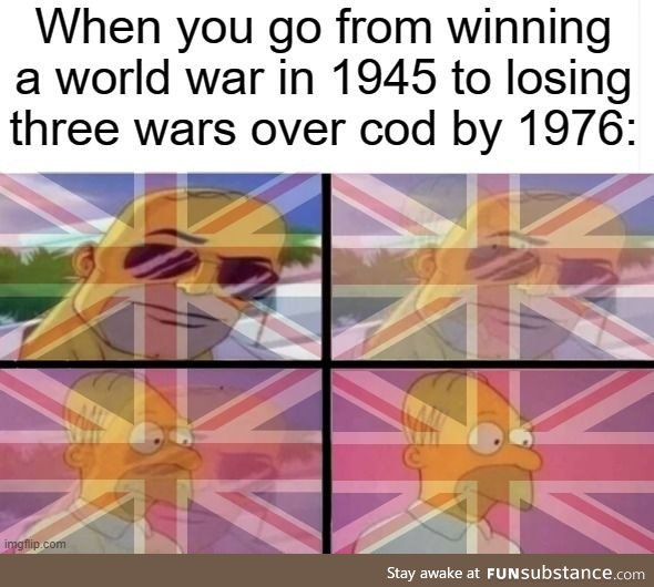 Cod almighty, what a disaster for the British!