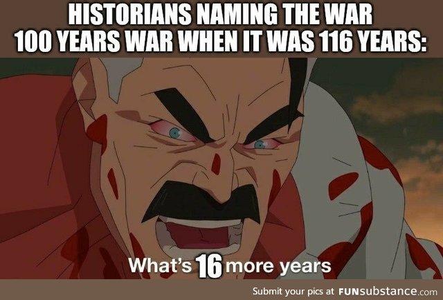 116 years wars just doesn't sound that good