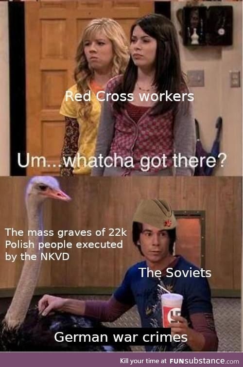 The Katyn Massacre - "It was like this when we got here!"