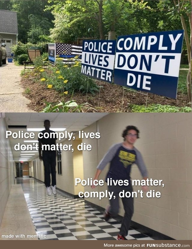 Lives don't matter, die