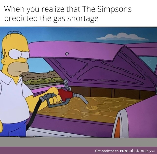 Homer hoarded gas before it was cool