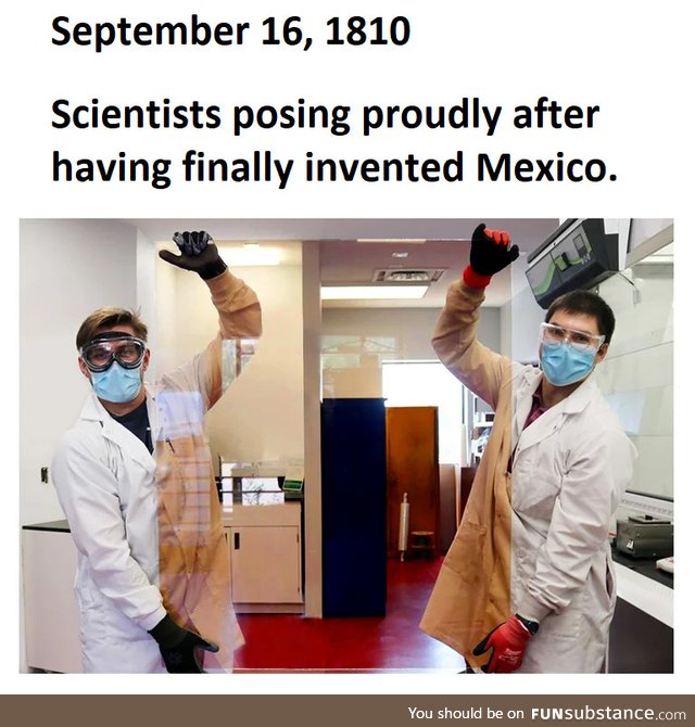 Sep 16, 1810. Scientists posing proudly after having finally inventing Mexico