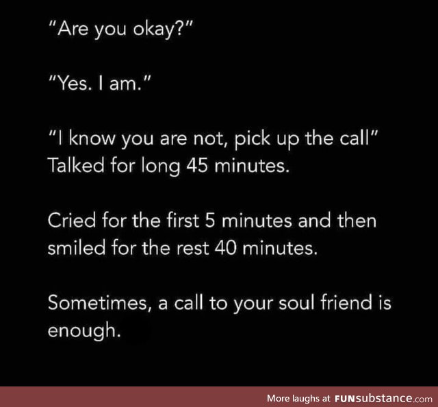 Just a call can help someone