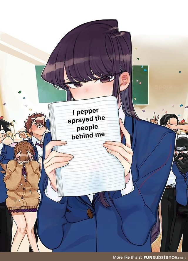 Komi-san pepper sprayed the class