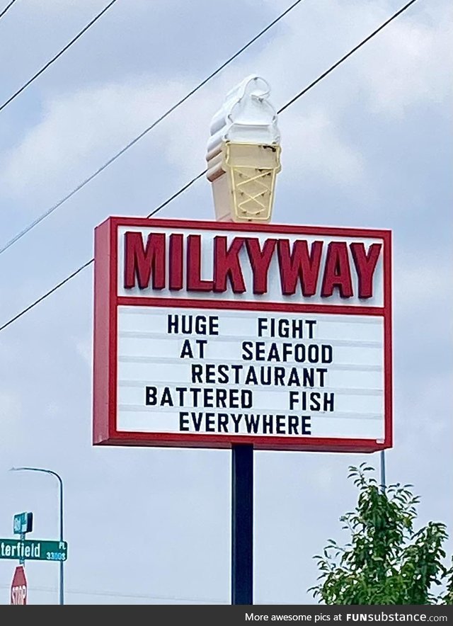 My local ice cream place waving around ocean puns on porpoise just for the halibut