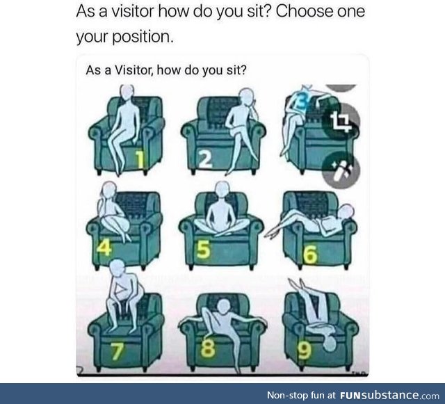 How do you sit as a visitor? Perso: It depends at whose house I am