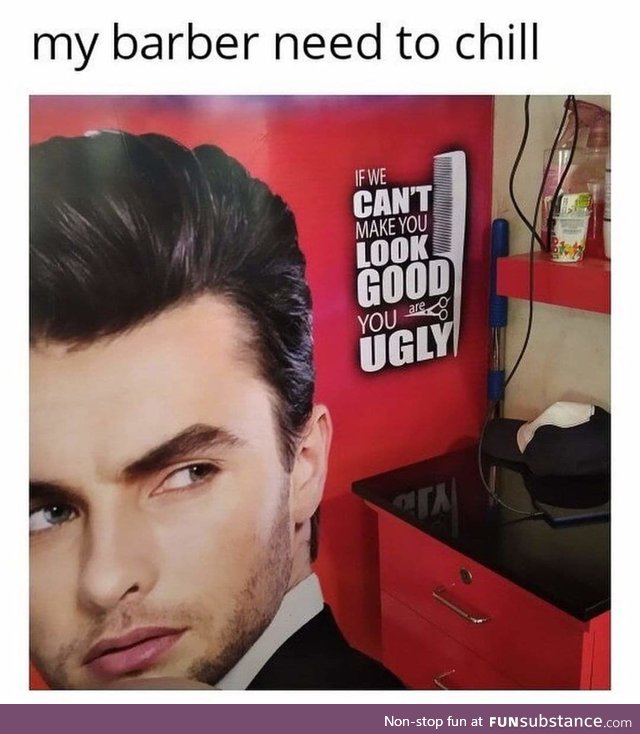 Barber knows what's up