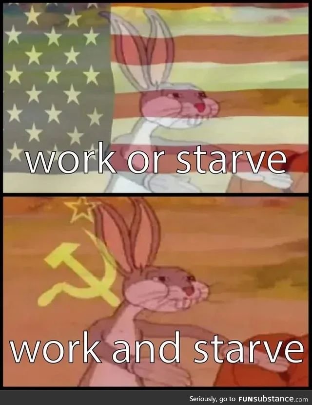 The saying in the USSR was "They pretend to pay us....we pretend to work"