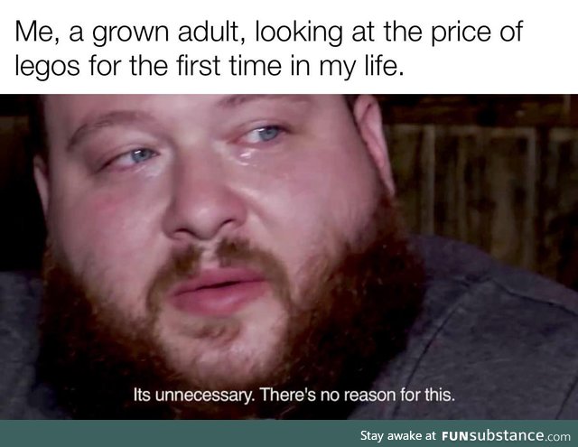 The price of Lego is too damn high