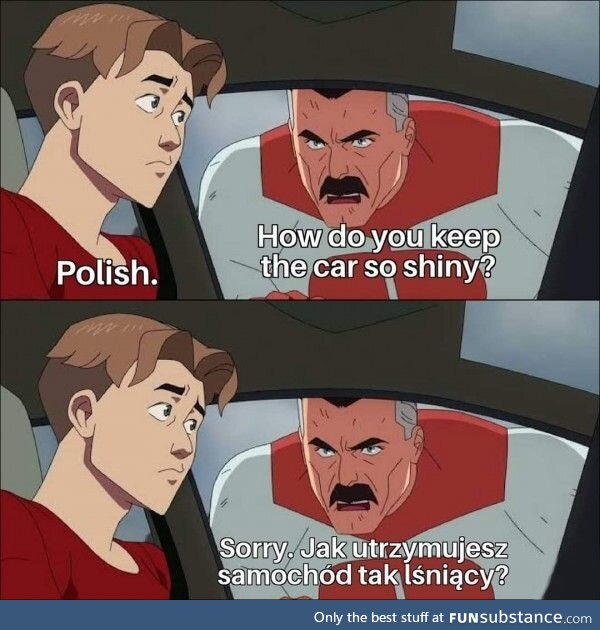 Polish it is