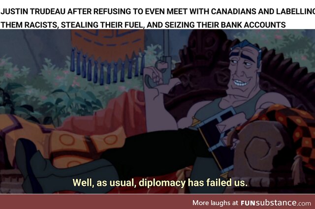 Diplomacy has Failed us [much like Trudeau]