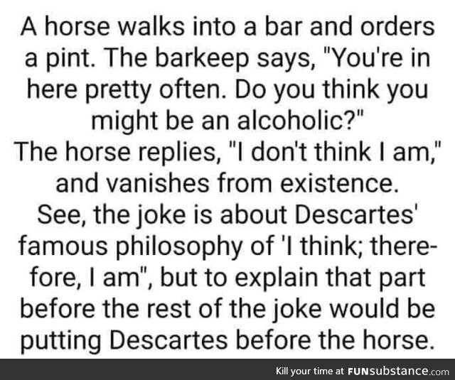 Not to put Descartes before the horse