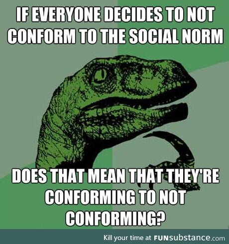 Everything is a social construct