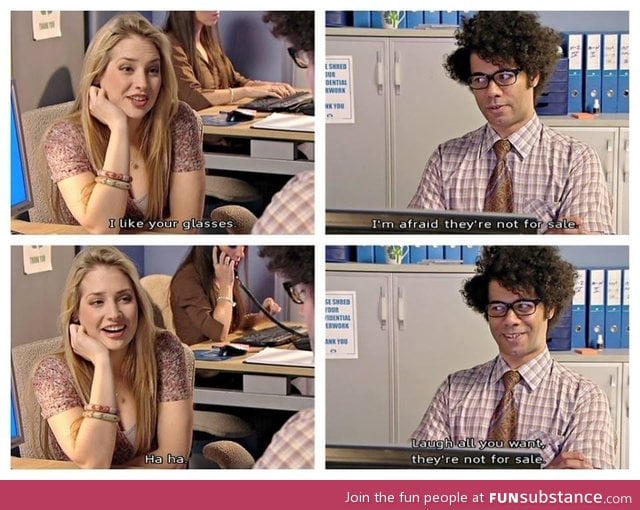 The IT crowd is the best