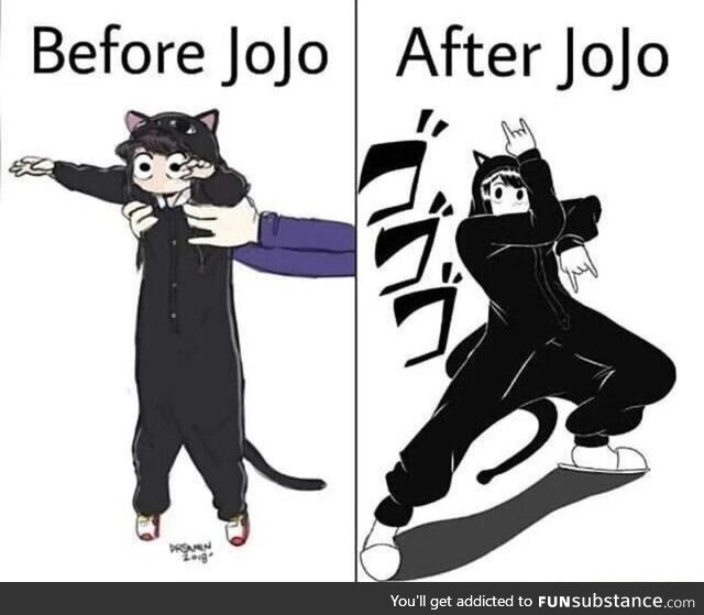 Jojos really changes a person