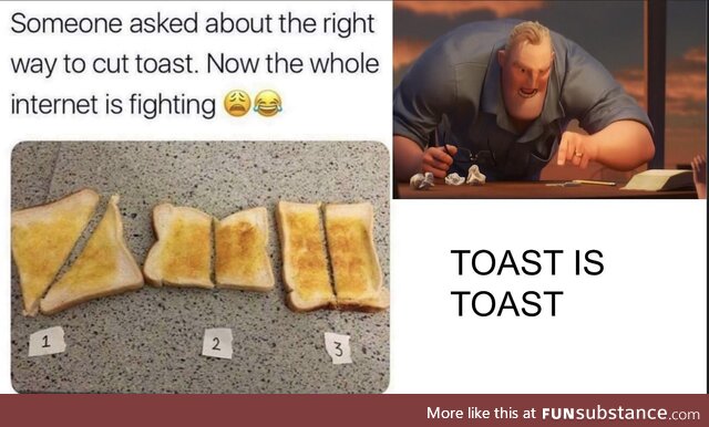 Looks like some good toast tho