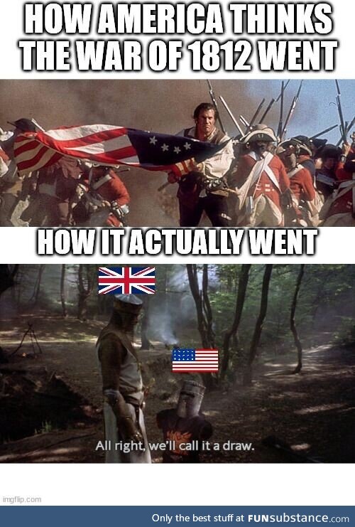 It wasn't as close as the Americans like to think it was, the only reason the British