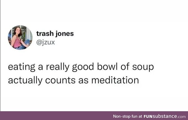 Mmm .. soup