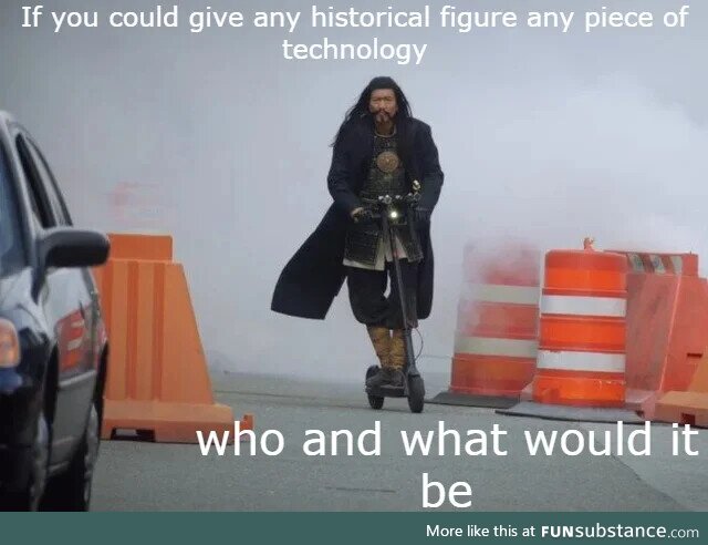 I'd give William Wallace a gun