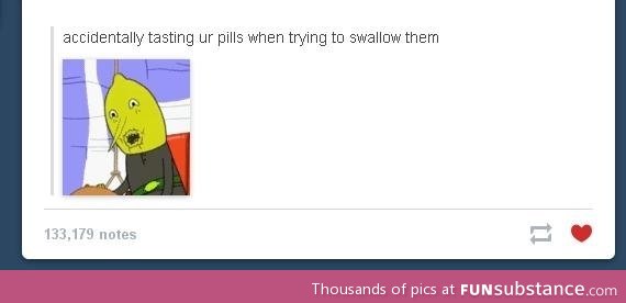 Pills are yuck